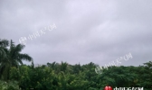 今明两天海南雨势强 屯昌琼海万宁等多地将有暴雨